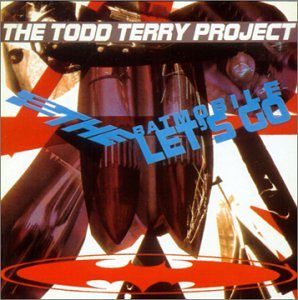 TERRY, TODD PROJECT - TO THE BATMOBILE LET'S GO (CD)