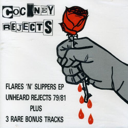 COCKNEY REJECTS - FLARES N SLIPPERS//UNHEARD REJECTS (CD)