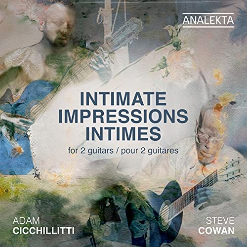 ADAM CICCHILLITTI & STEVE COWAN - IMPRESSIONS INTIMES POUR DEUX GUITARES (CD)