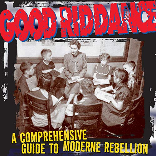 GOOD RIDDANCE - COMPREHENSIVE GUIDE TO MODERNE REBELLION (CD)