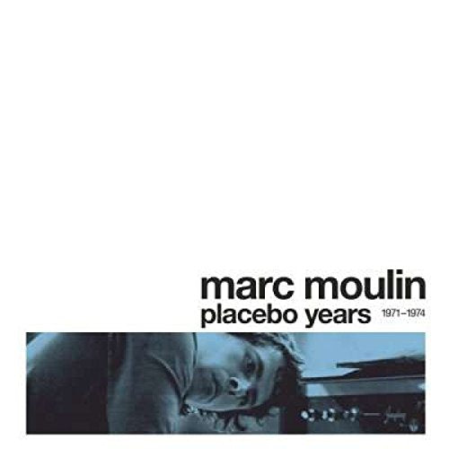 MOULIN,MARC - PLACEBO YEARS [VINYL]