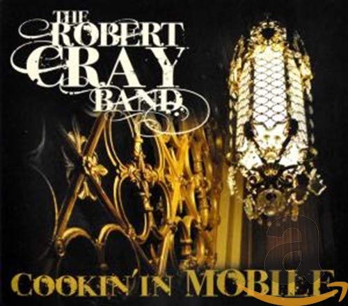 CRAY, ROBERT - COOKIN' IN MOBILE (CD)