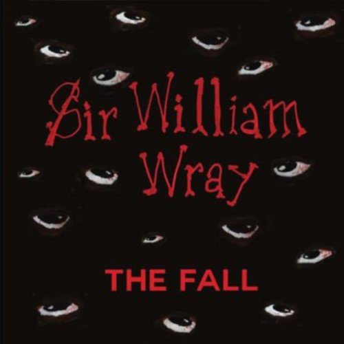 FALL - SIR WILLIAM WRAY [LIMITED EDITION] [SINGLE] (VINYL)