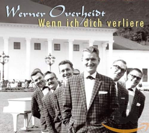 OVERHEIDT,WERNER - WENN ICH DICH VERLIERE (CD)