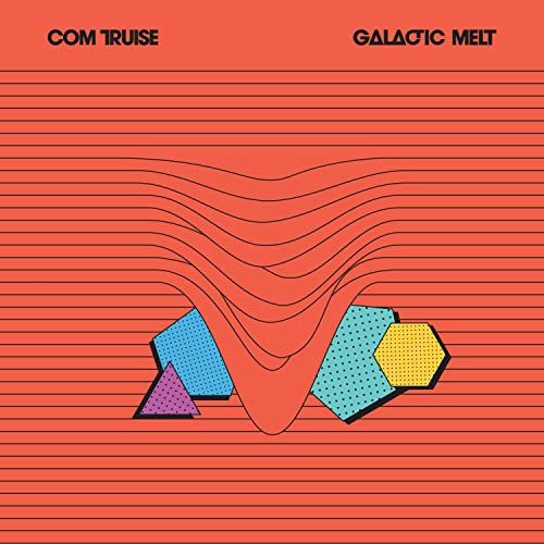 COM TRUISE - GALACTIC MELT (10TH ANNIVERSARY EDITION) (BLACK & ORANGE) (VINYL)