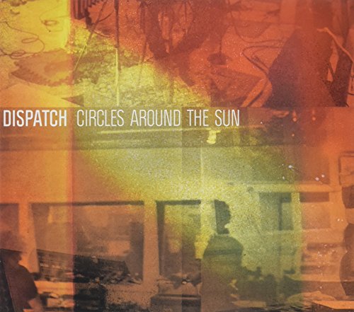 DISPATCH - CIRCLES AROUND THE SUN (CD)