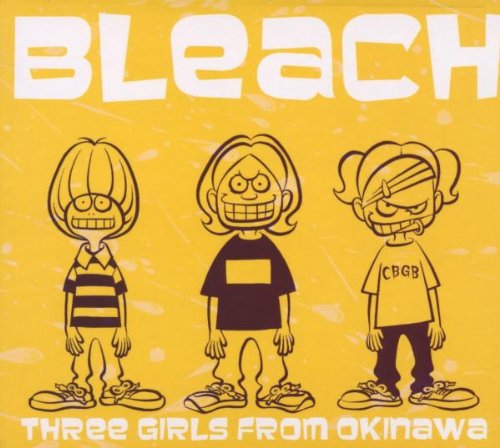 BLEACH - THREE GIRLS FROM OKINAWA (CD)