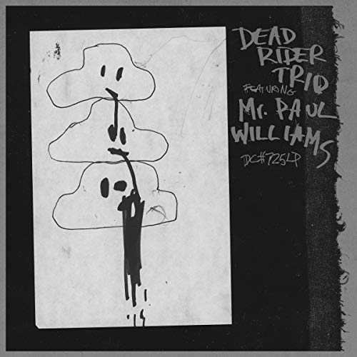 DEAD RIDER TRIO FEATURING MR. PAUL WILLIAMS - DEAD RIDER TRIO FEATURING MR. PAUL WILLIAMS (VINYL)