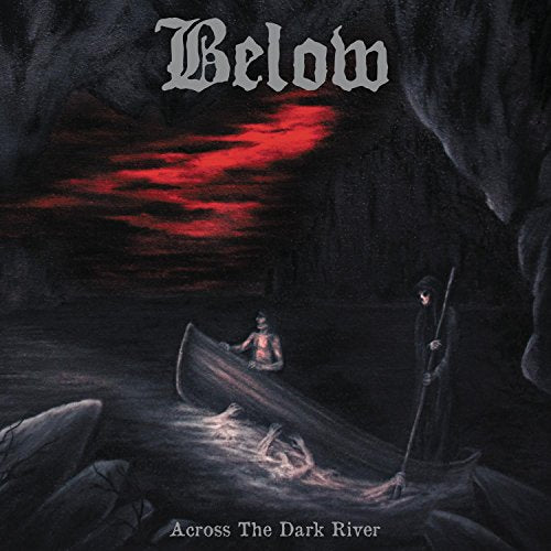 BELOW - ACROSS THE DARK RIVER (CD)