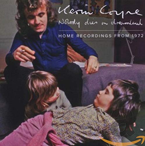 COYNE, KEVIN - NOBODY DIES IN DREAMLAND: HOME RECORDINGS FROM 1972 (CD)