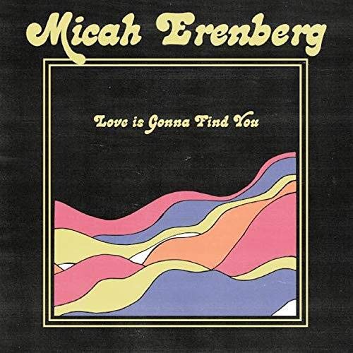 ERENBERG, MICAH - LOVE IS GONNA FIND YOU (CD)