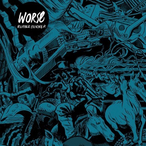 WORSE - RUBBER BURNER (VINYL)