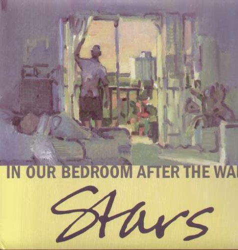 STARS - IN OUR BEDROOM AFTER THE WAR [VINYL]