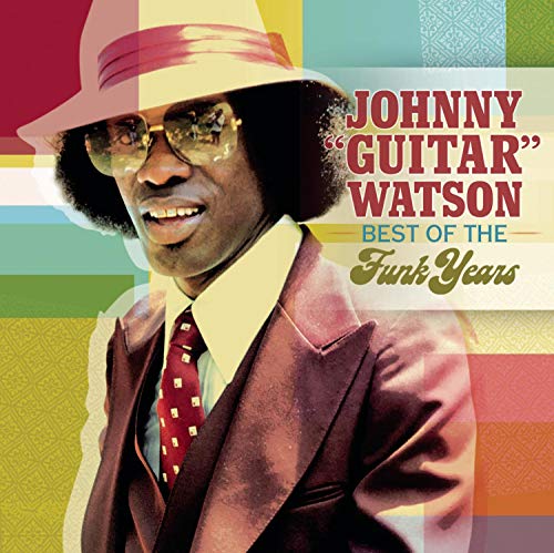 JOHNNY "GUITAR" WATSON - THE BEST OF THE FUNK YEARS (CD)