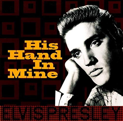 ELVIS PRESLEY - HIS HAND IN MINE (1 LP)
