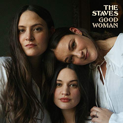 THE STAVES - GOOD WOMAN (VINYL)