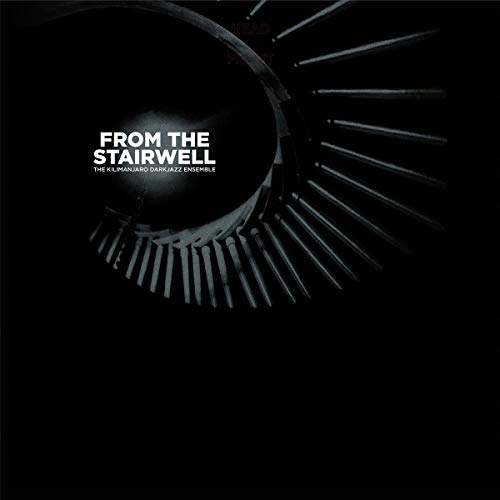 THE KILIMANJARO DARKJAZZ ENSEMBLE - FROM THE STAIRWELL (CD)