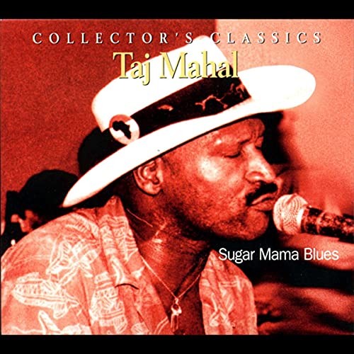 TAJ MAHAL - SUGAR MAMA BLUES (CD)