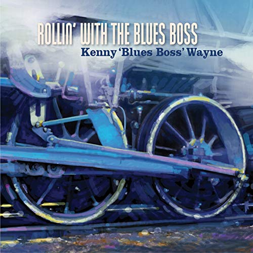 WAYNE, KENNY 'BLUES BOSS' - ROLLIN' WITH THE BLUES BOSS (CD)