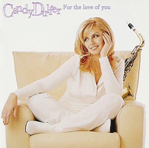 DULFER, CANDY - FOR THE LOVE OF YOU