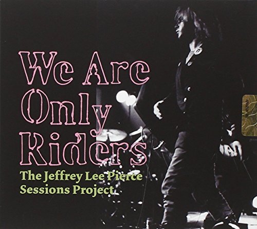 WE ARE ONLY RIDERS (CD)