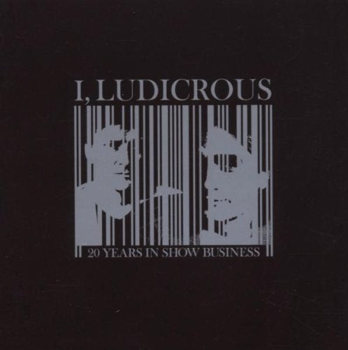 I LUDICROUS - 20 YEARS IN SHOW BUSINESS (CD)