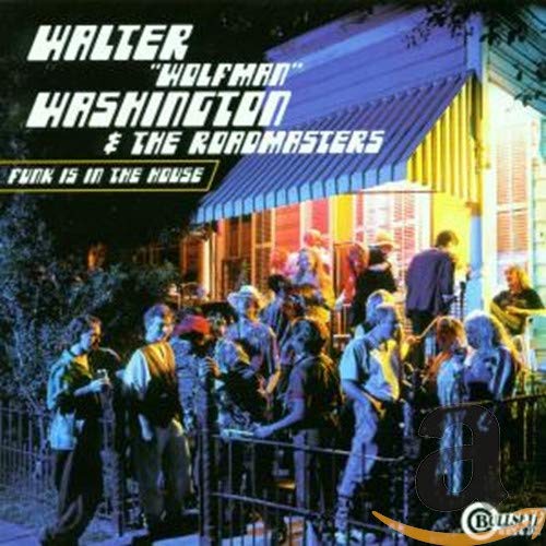 WASHINGTON,WALTER WOLFMAN - FUNK IS IN THE HOUSE (CD)