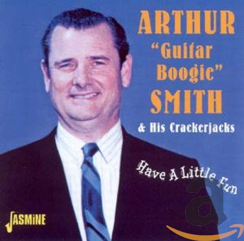 SMITH, ARTHUR - HAVE A LITTLE FUN (CD)