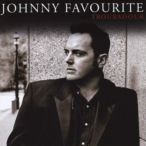 FAVOURITE, JOHNNY - TROUBADOUR (CD)