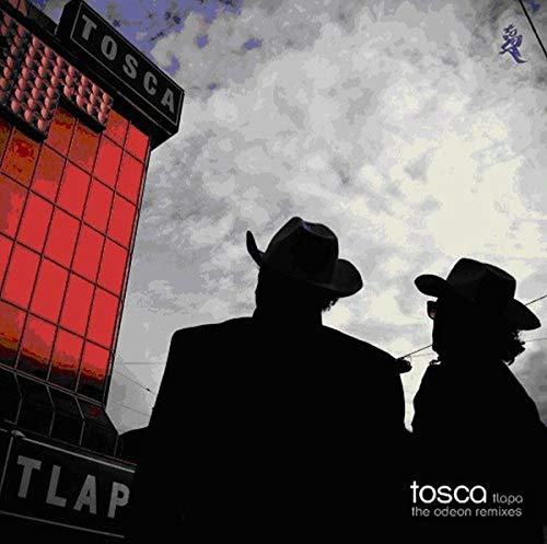 TOSCA - TLAPA THE ODEON REMIXES (CD)