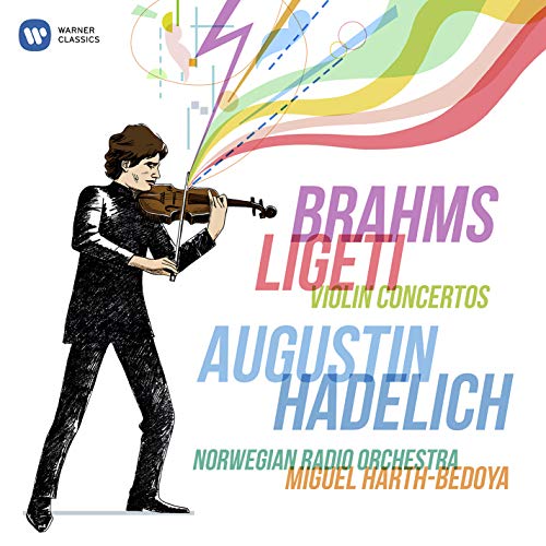 AUGUSTIN HADELICH - BRAHMS AND LIGETI VIOLIN CONCERTOS (CD)