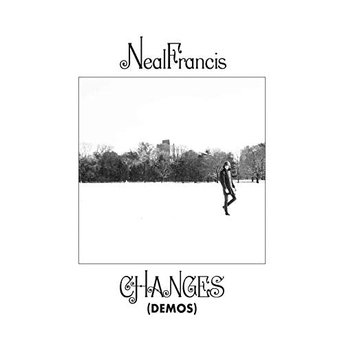 NEAL FRANCIS - CHANGES (DEMOS) (VINYL)