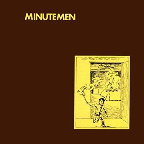 MINUTEMEN - WHAT MAKES A MAN START FIRES (VINYL)