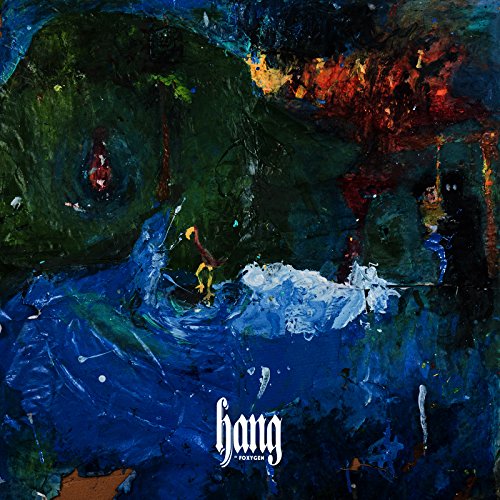 FOXYGEN - HANG (VINYL)