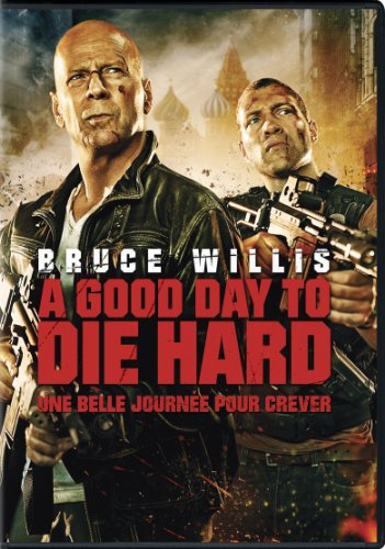 A GOOD DAY TO DIE HARD