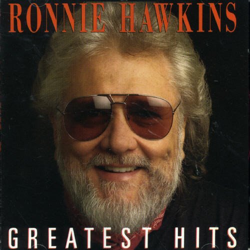 RONNIE HAWKINS - RONNIE HAWKINS/ GREATEST HITS (CD)