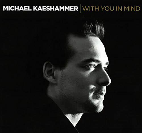 MICHAEL KAESHAMMER - WITH YOU IN MIND (CD)