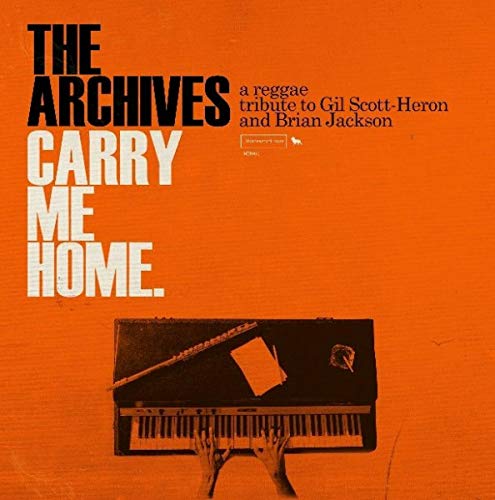 ARCHIVES - CARRY ME HOME: A REGGAE TRIBUTE TO GIL SCOTT-HERON AND BRIAN JACKSON (CD)