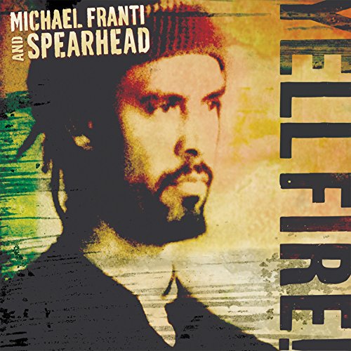 FRANTI, MICHAEL AND SPEARHEAD - YELL FIRE (CD)