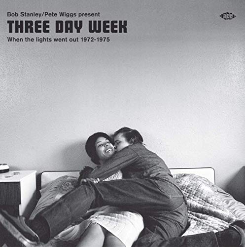 VARIOUS ARTISTS - BOB STANLEY & PETE WIGGS PRESENT THREE DAY WEEK: WHEN THE LIGHTS WENT OUT 1972-1975 (CD)