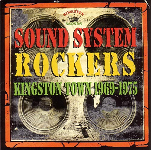 VARIOUS ARTISTS - SOUND SYSTEM ROCKERS: KINGSTON TOWN 1969-1975 (CD)