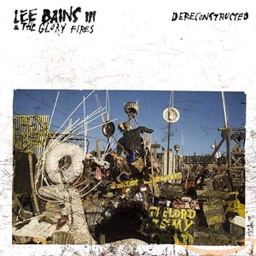 BAINS III,LEE & THE GLORY FIRES - DERECONSTRUCTED (CD)