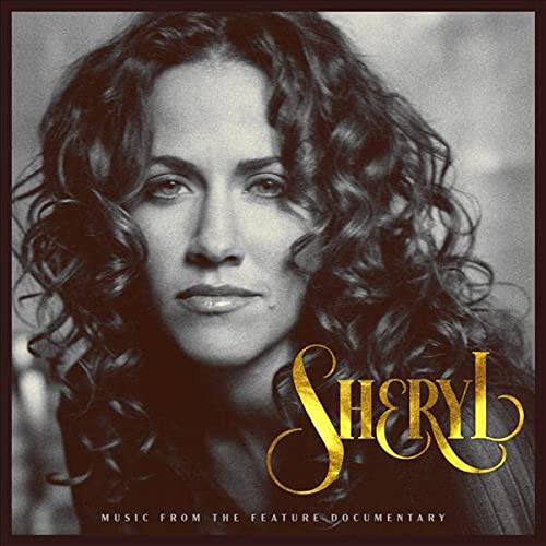 SHERYL CROW - SHERYL: MUSIC FROM THE FEATURE DOCUMENTARY (CD)