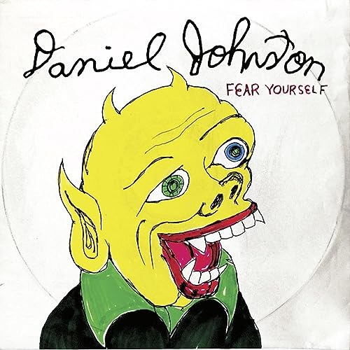 DANIEL JOHNSTON - FEAR YOURSELF (VINYL)