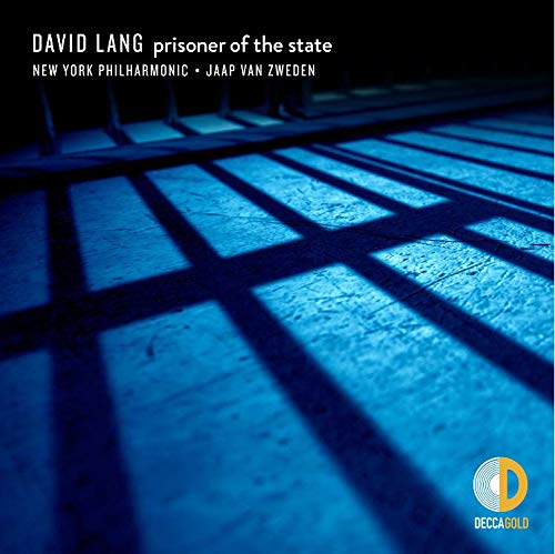 JAAP VAN ZWEDEN, NEW YORK PHILHARMONIC - DAVID LANG: PRISONER OF THE STATE (CD)