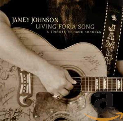 JOHNSON,JAMEY - LIVING FOR A SONG: TRIBUTE TO HANK COCHRAN (CD)