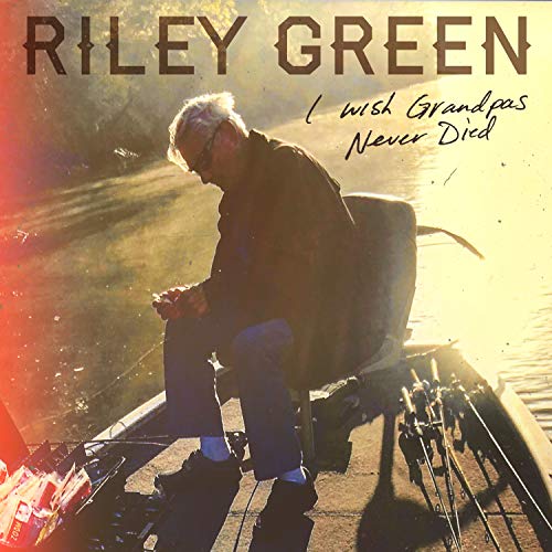GREEN, RILEY - I WISH GRANDPAS NEVER DIED (7 VINYL SINGLE)