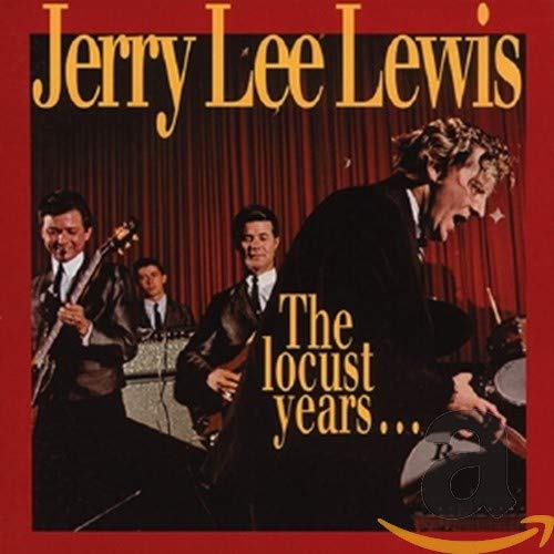 LEWIS, JERRY LEE - THE LOCUST YEARS (CD)