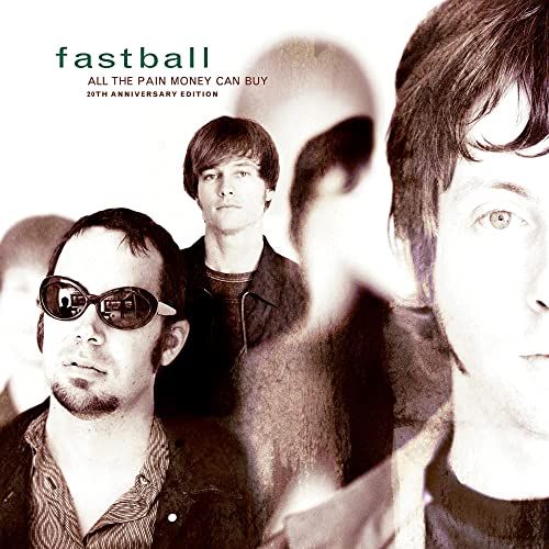 FASTBALL - ALL THE PAIN THAT MONEY CAN BUY: 25TH ANNIVERSARY EDITION (VINYL)