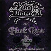 KING DIAMOND & BLACK ROSE  - 20 YEARS AGO: A NIGHT OF...